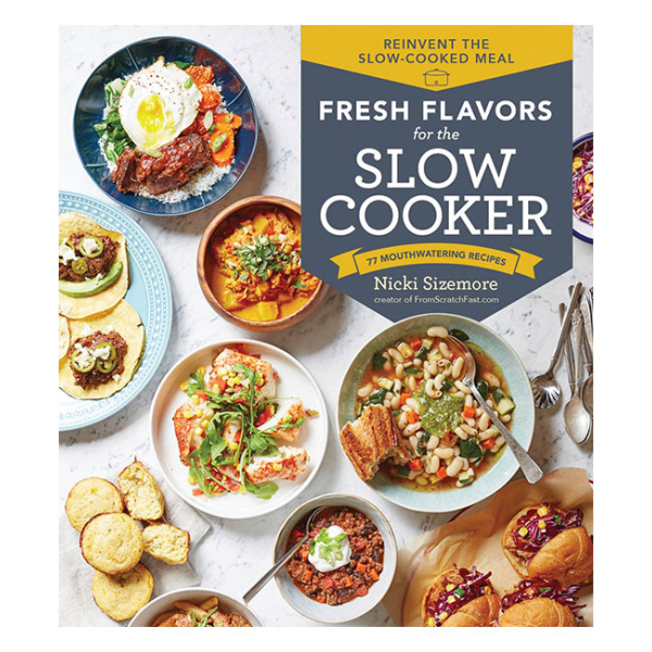 Cookbook Fresh Flavors Slow Cooker