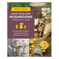 Grow Your Own Mushrooms