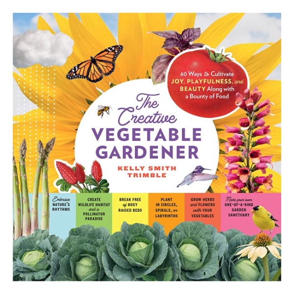 The Creative Vegetable Gardener